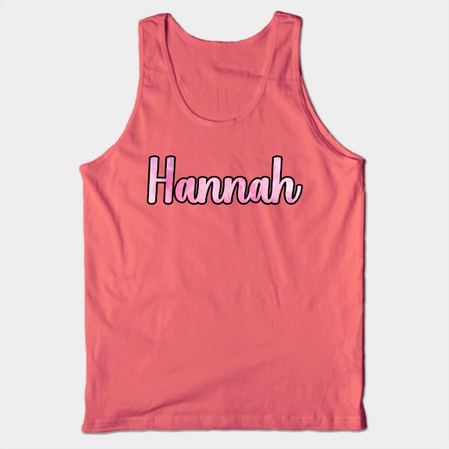 Hannah name pink watercolor Tank Top by BehindTheChamp